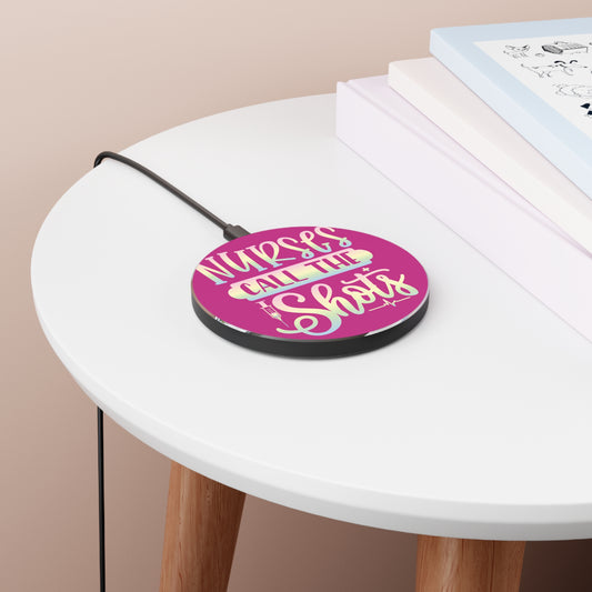 Nurses Call The Shots Wireless Charger | Fast Charging Pad for Healthcare Professionals