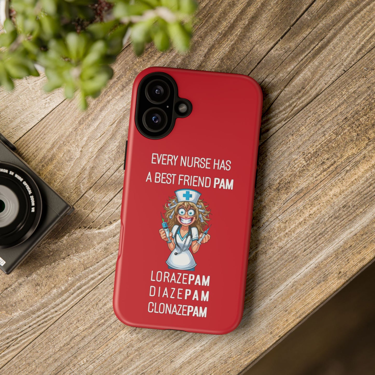 Nurse iPhone Tough Case - Every Nurse Has a Friend Named PAM Design (4) - Dark Red