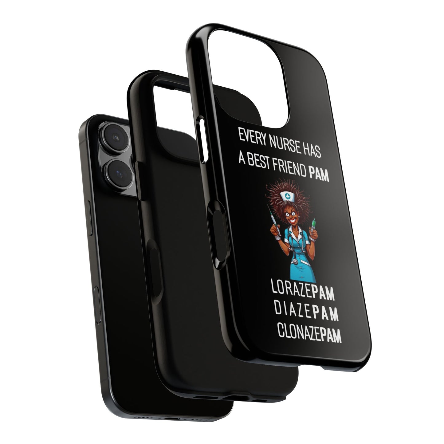 Nurse iPhone Tough Case - Every Nurse Has a Friend Named PAM Design (3) - Black