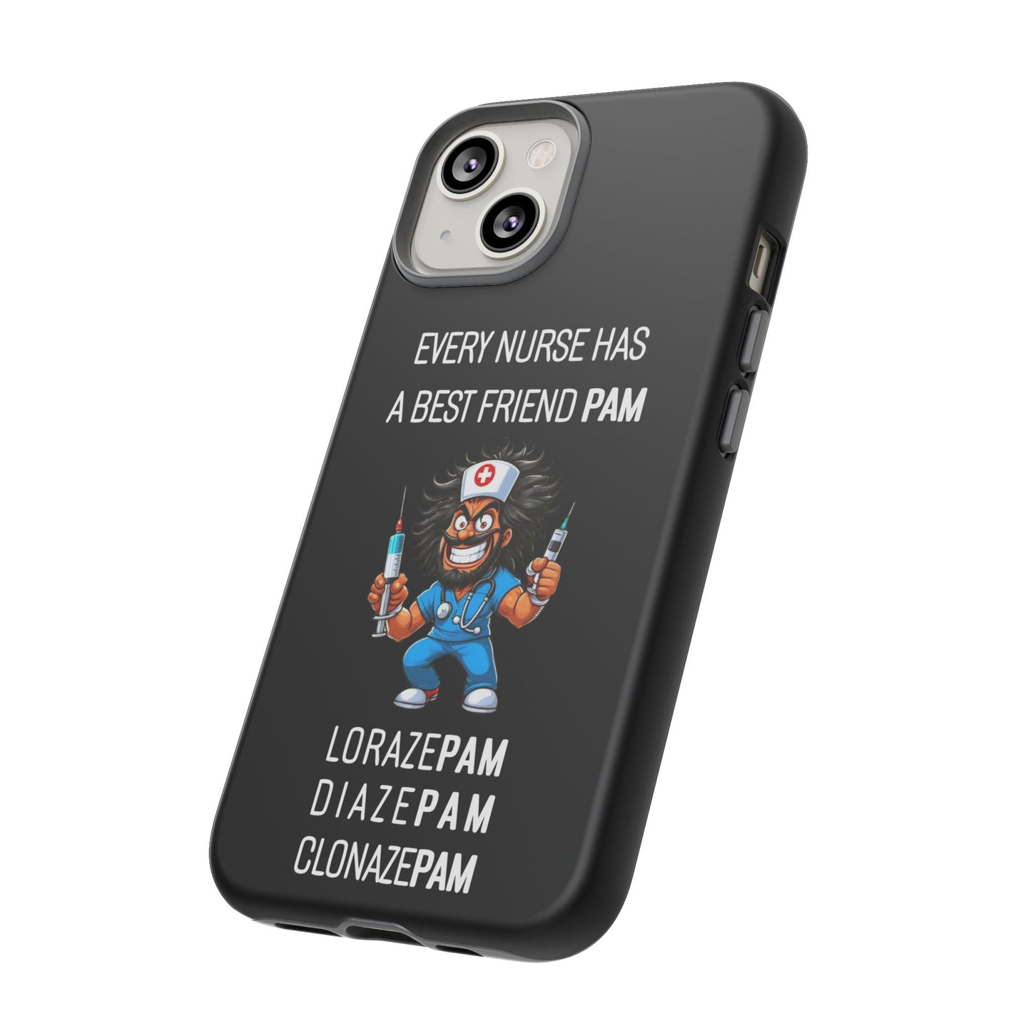 Nurse iPhone Tough Case - Every Nurse Has a Friend Named PAM Design (6) - Black