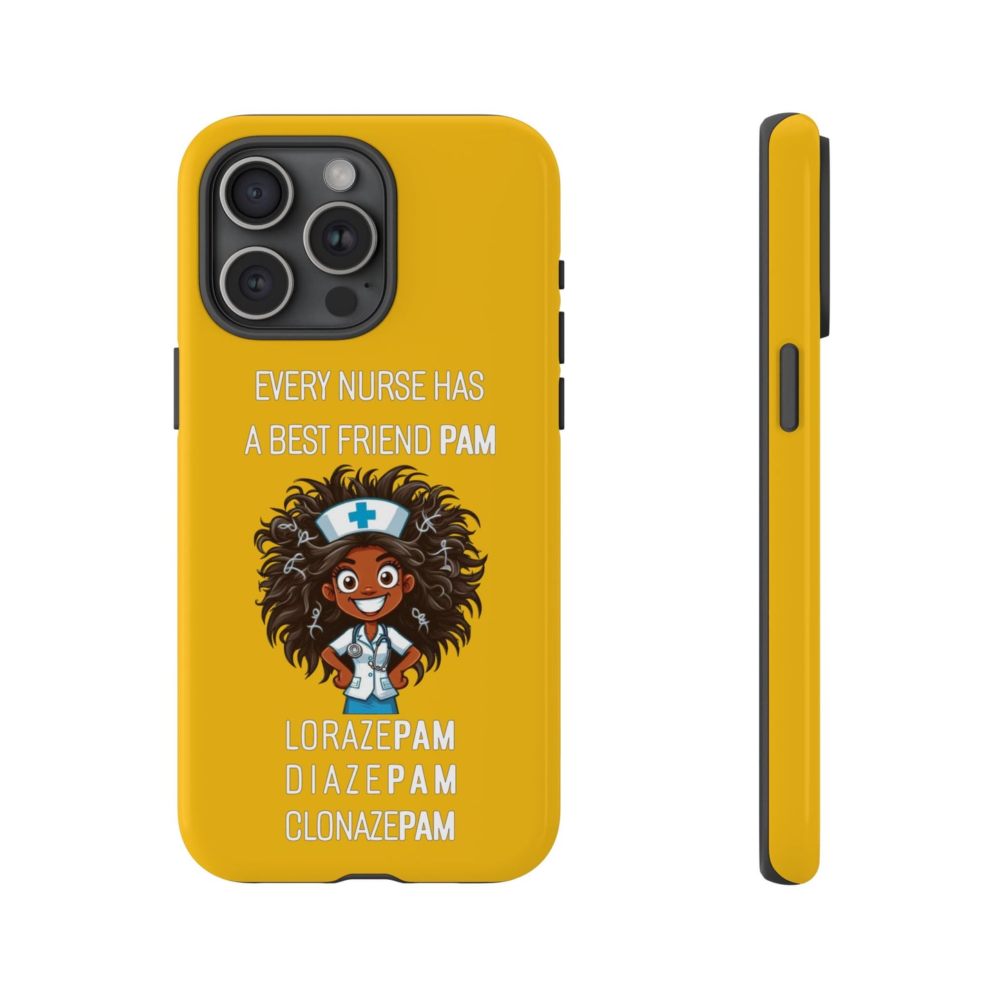 Nurse iPhone Tough Case - Every Nurse Has a Friend Named PAM Design (2) - Yellow