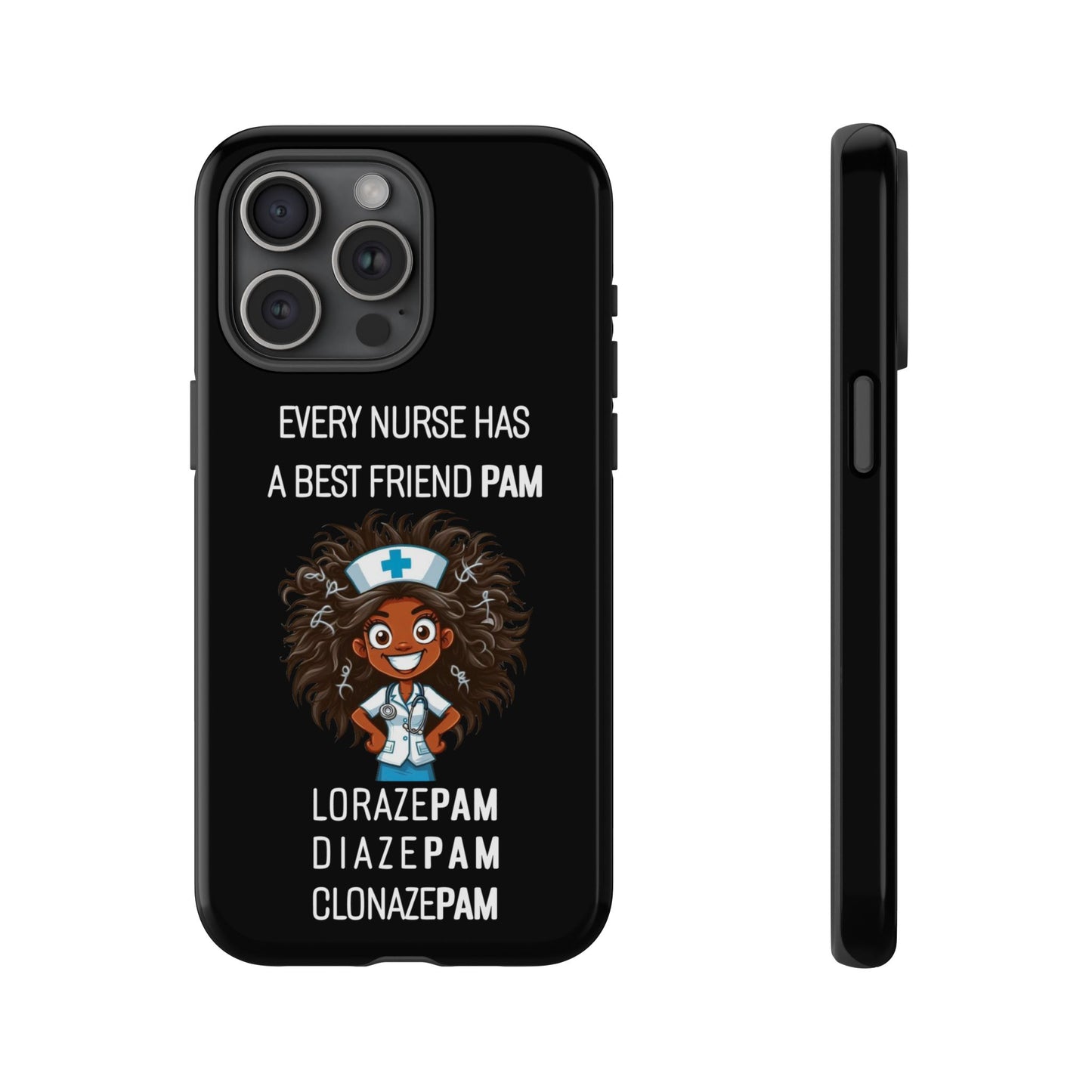 Nurse iPhone Tough Case - Every Nurse Has a Friend Named PAM Design (2) - Black