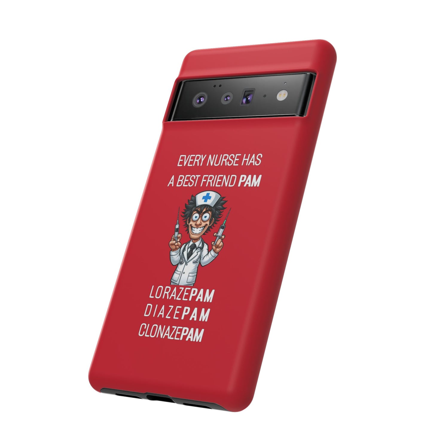 Nurse Google Pixel Tough Case - Every Nurse Has a Friend Named PAM Design (5) - Dark Red