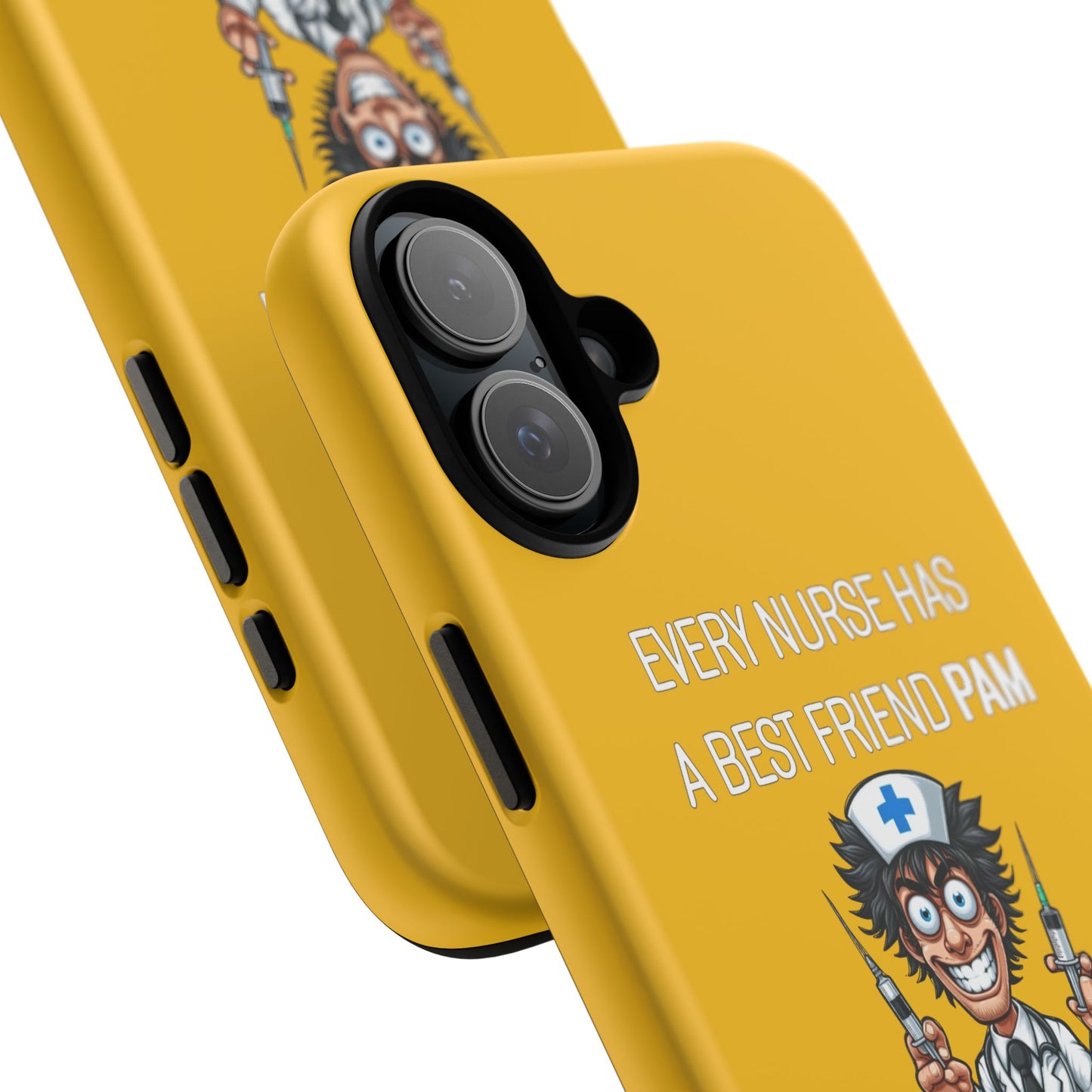 Nurse iPhone Tough Case - Every Nurse Has a Friend Named PAM Design (5) - Yellow