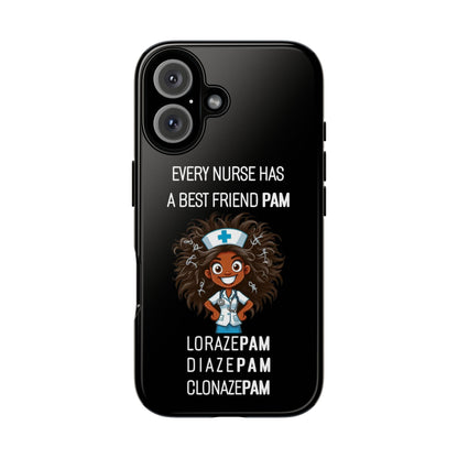 Nurse iPhone Tough Case - Every Nurse Has a Friend Named PAM Design (2) - Black