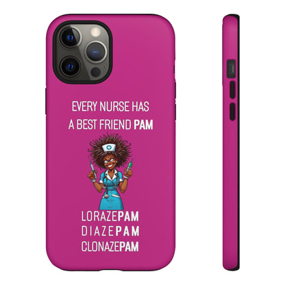 Nurse iPhone Tough Case - Every Nurse Has a Friend Named PAM Design (3) - Pink