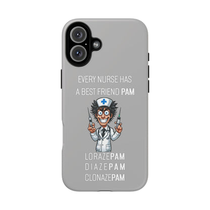 Nurse iPhone Tough Case - Every Nurse Has a Friend Named PAM Design (5) - Light Grey