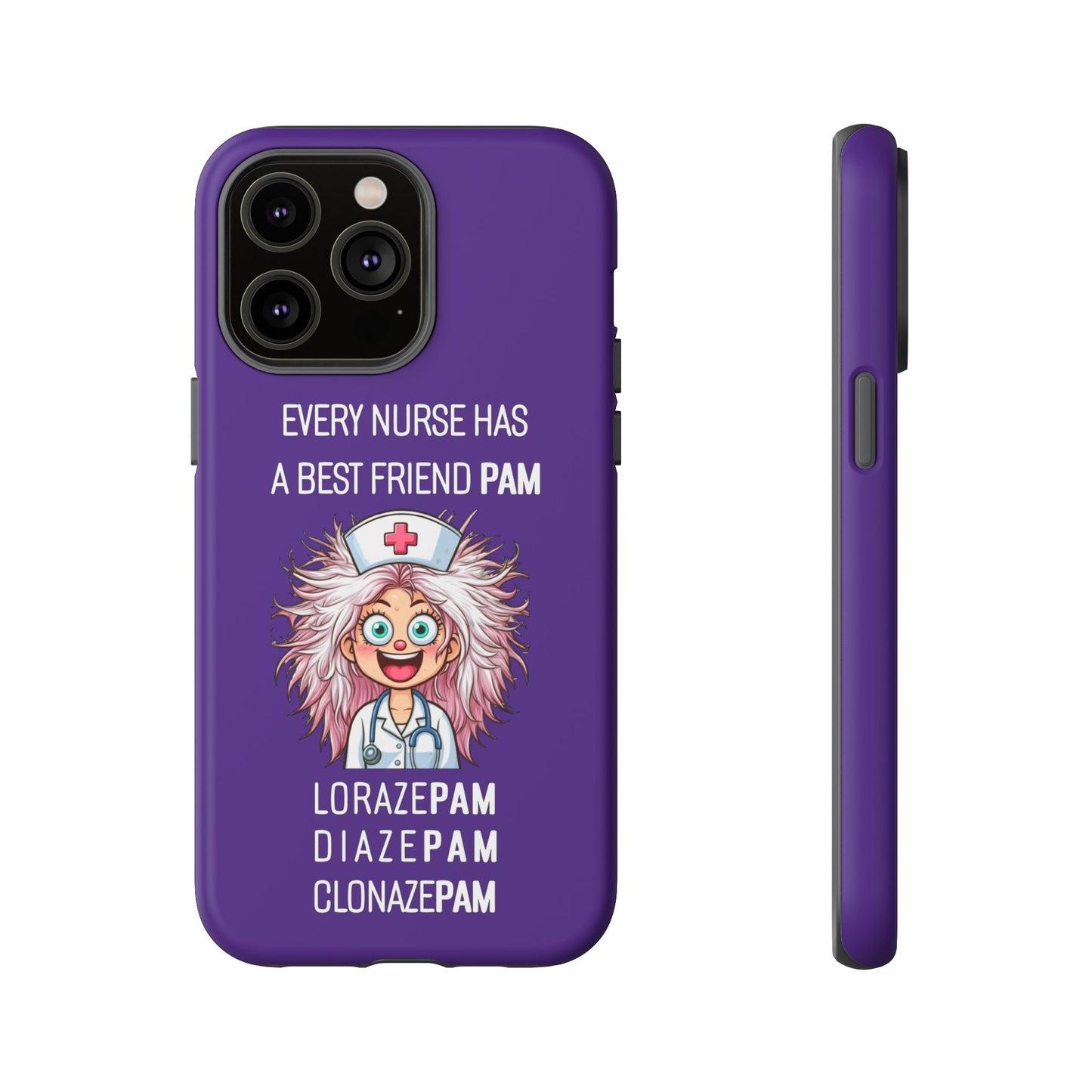 Nurse iPhone Tough Case - Every Nurse Has a Friend Named PAM Design (1) - Dark Purple