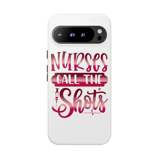 Google Pixel Tough Case - Nurses Call The Shots - White