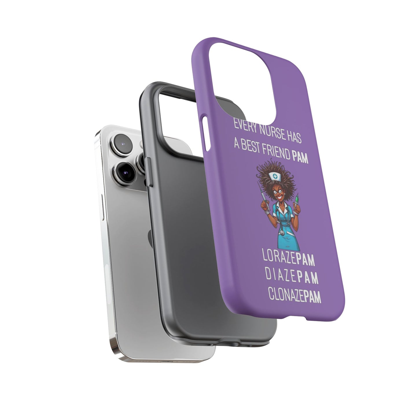 Nurse iPhone Tough Case - Every Nurse Has a Friend Named PAM Design (3) - Light Purple