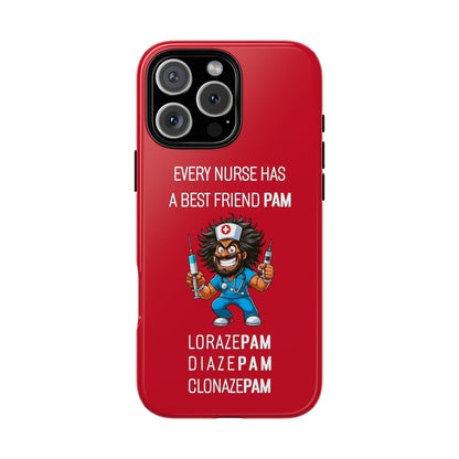 Nurse iPhone Tough Case - Every Nurse Has a Friend Named PAM Design (6) - Dark Red