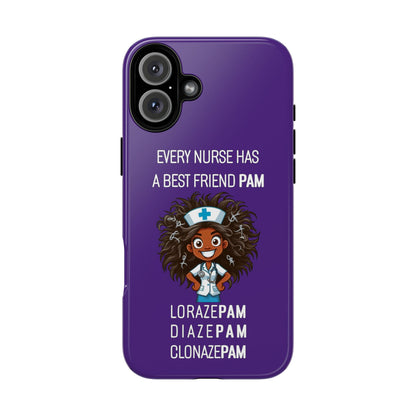 Nurse iPhone Tough Case - Every Nurse Has a Friend Named PAM Design (2) - Dark Purple