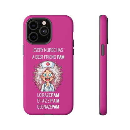 Nurse iPhone Tough Case - Every Nurse Has a Friend Named PAM Design (1) - Pink