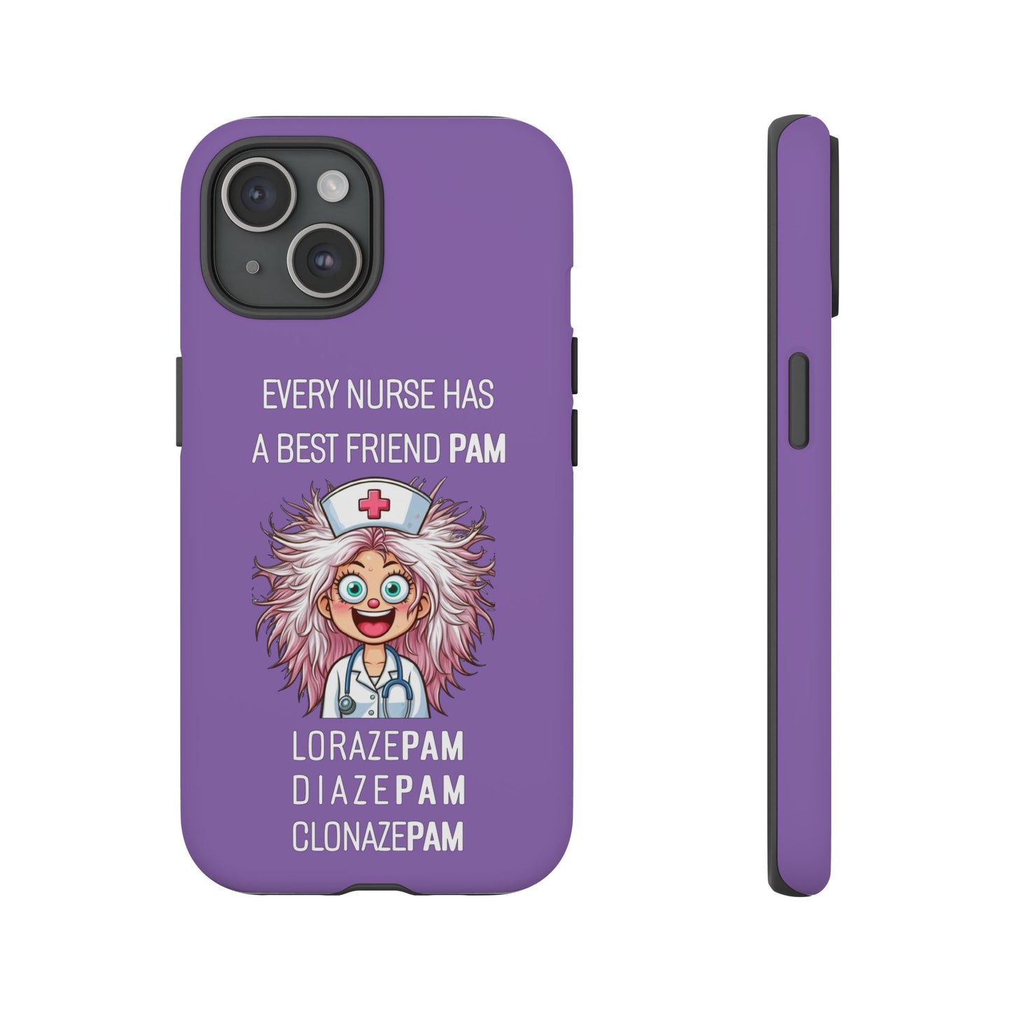 Nurse iPhone Tough Case - Every Nurse Has a Friend Named PAM Design (1) - Light Purple