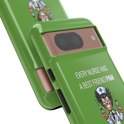 Nurse Google Pixel Tough Case - Every Nurse Has a Friend Named PAM Design (5) - Green