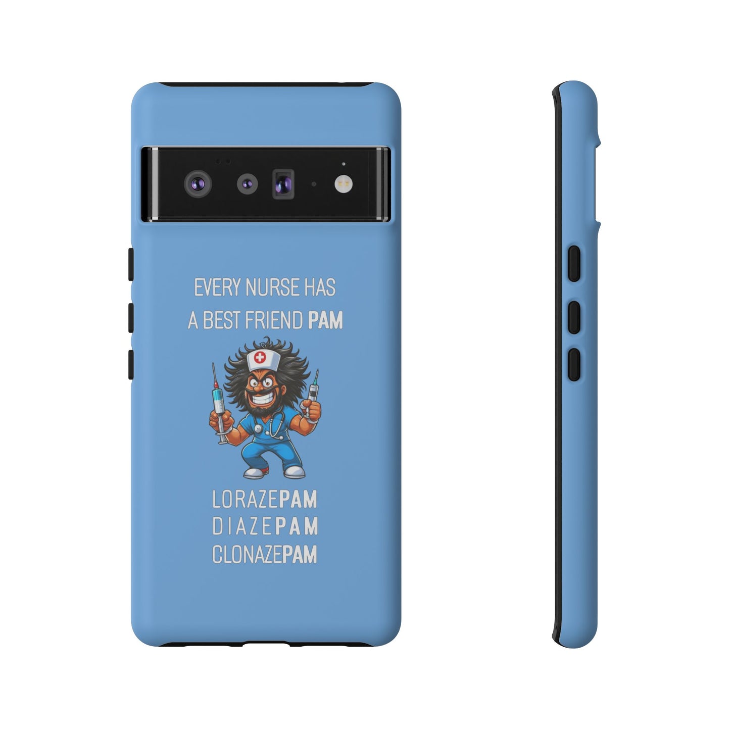 Nurse Google Pixel Tough Case - Every Nurse Has a Friend Named PAM Design (6) - Light Blue