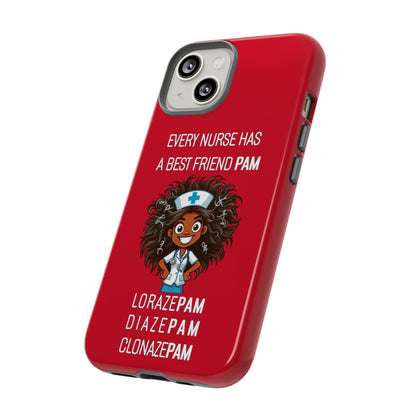 Nurse iPhone Tough Case - Every Nurse Has a Friend Named PAM Design (2) - Dark Red