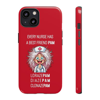 Nurse iPhone Tough Case - Every Nurse Has a Friend Named PAM Design (1) - Dark Red