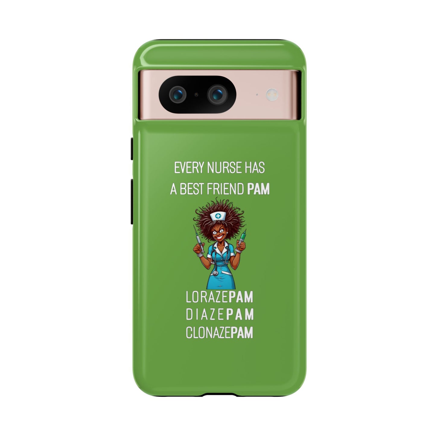 Nurse Google Pixel Tough Case - Every Nurse Has a Friend Named PAM Design (3) - Green