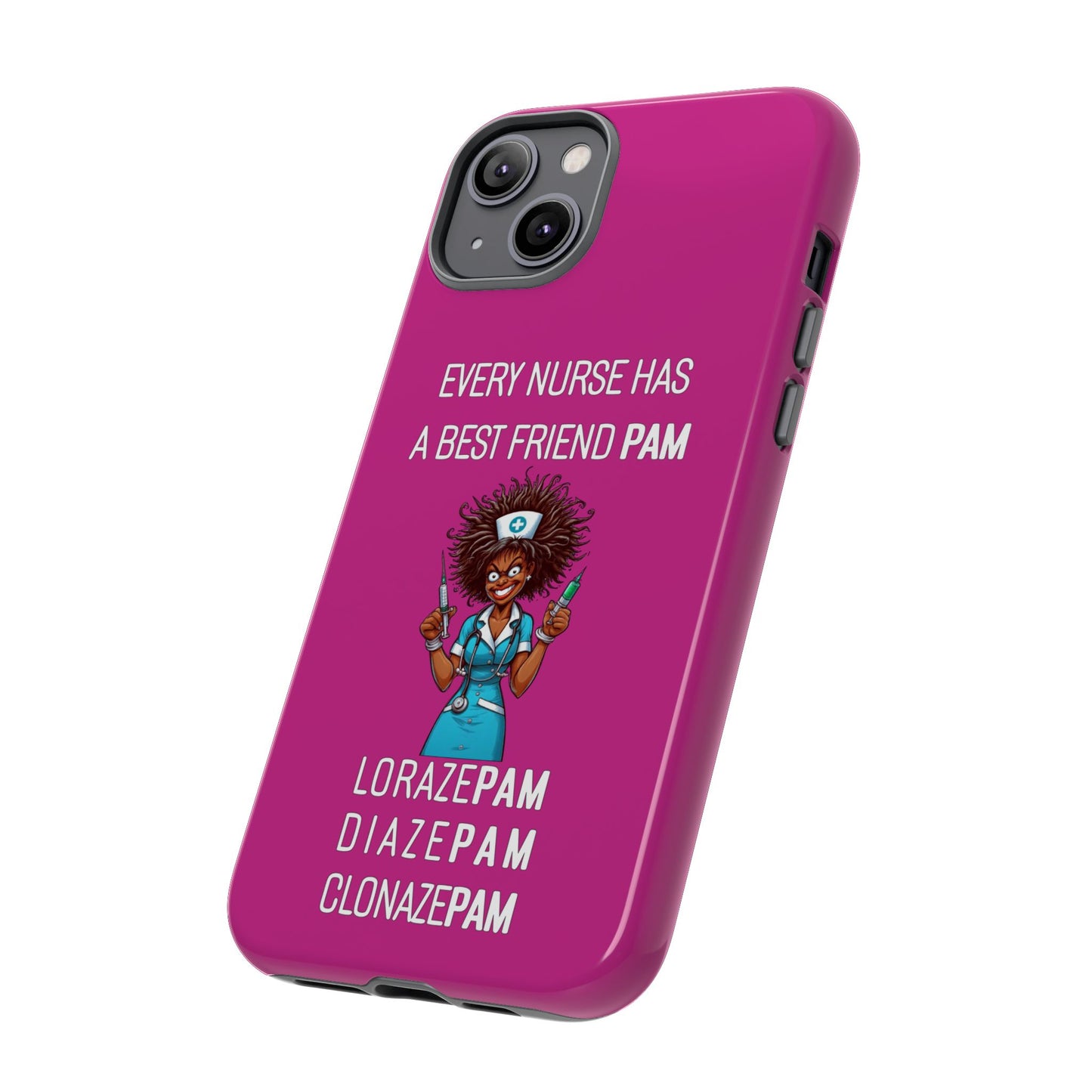 Nurse iPhone Tough Case - Every Nurse Has a Friend Named PAM Design (3) - Pink