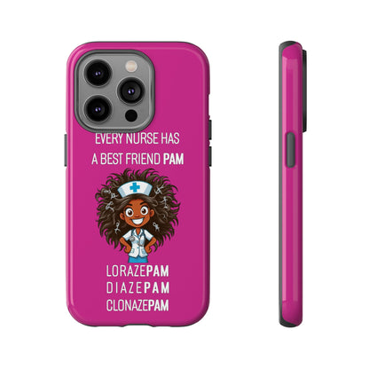 Nurse iPhone Tough Case - Every Nurse Has a Friend Named PAM Design (2) - Pink