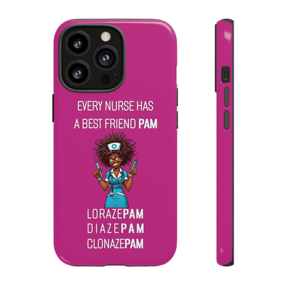 Nurse iPhone Tough Case - Every Nurse Has a Friend Named PAM Design (3) - Pink