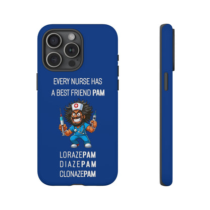 Nurse iPhone Tough Case - Every Nurse Has a Friend Named PAM Design (6) - Dark Blue