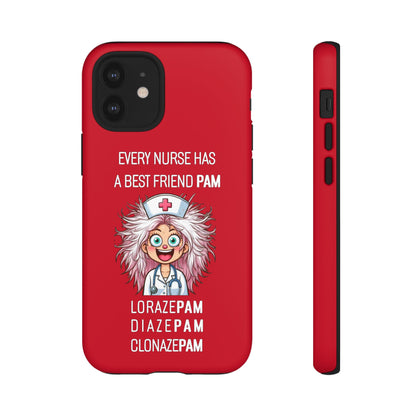 Nurse iPhone Tough Case - Every Nurse Has a Friend Named PAM Design (1) - Dark Red