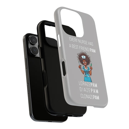 Nurse iPhone Tough Case - Every Nurse Has a Friend Named PAM Design (3) - Light Grey