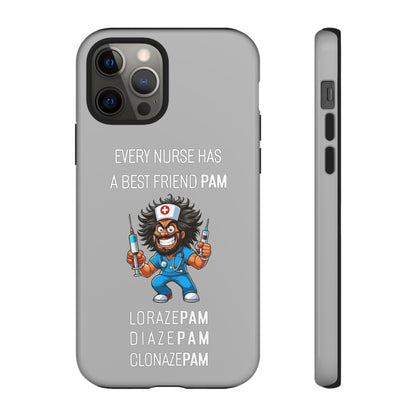 Nurse iPhone Tough Case - Every Nurse Has a Friend Named PAM Design (6) - Light Grey