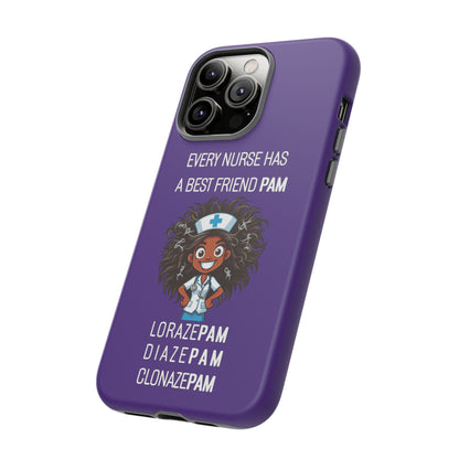 Nurse iPhone Tough Case - Every Nurse Has a Friend Named PAM Design (2) - Dark Purple