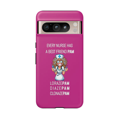 Nurse Google Pixel Tough Case - Every Nurse Has a Friend Named PAM Design (4) - Pink