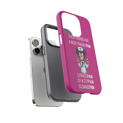 Nurse iPhone Tough Case - Every Nurse Has a Friend Named PAM Design (5) - Pink