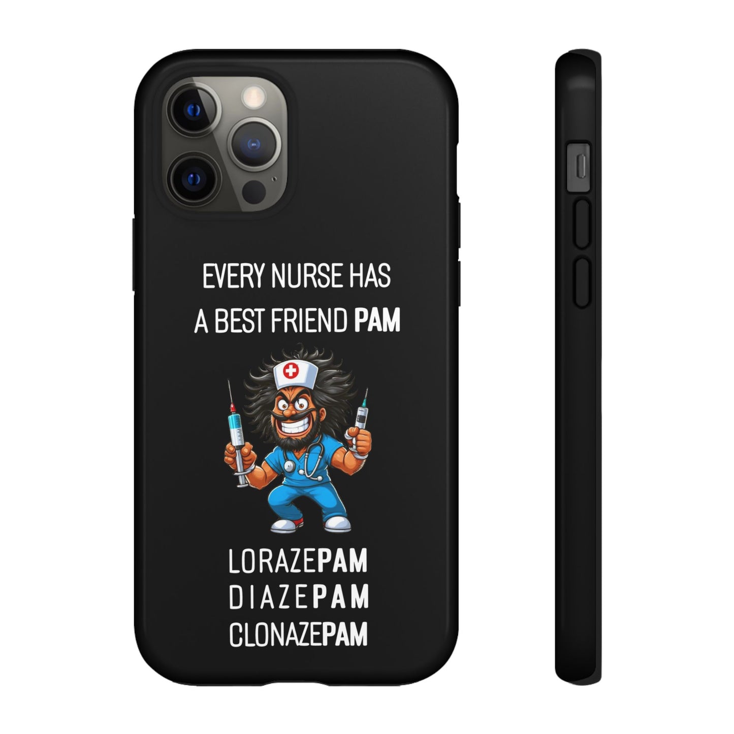 Nurse iPhone Tough Case - Every Nurse Has a Friend Named PAM Design (6) - Black