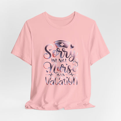 Sorry The Nice Nurse Is On Vacation gradient 3