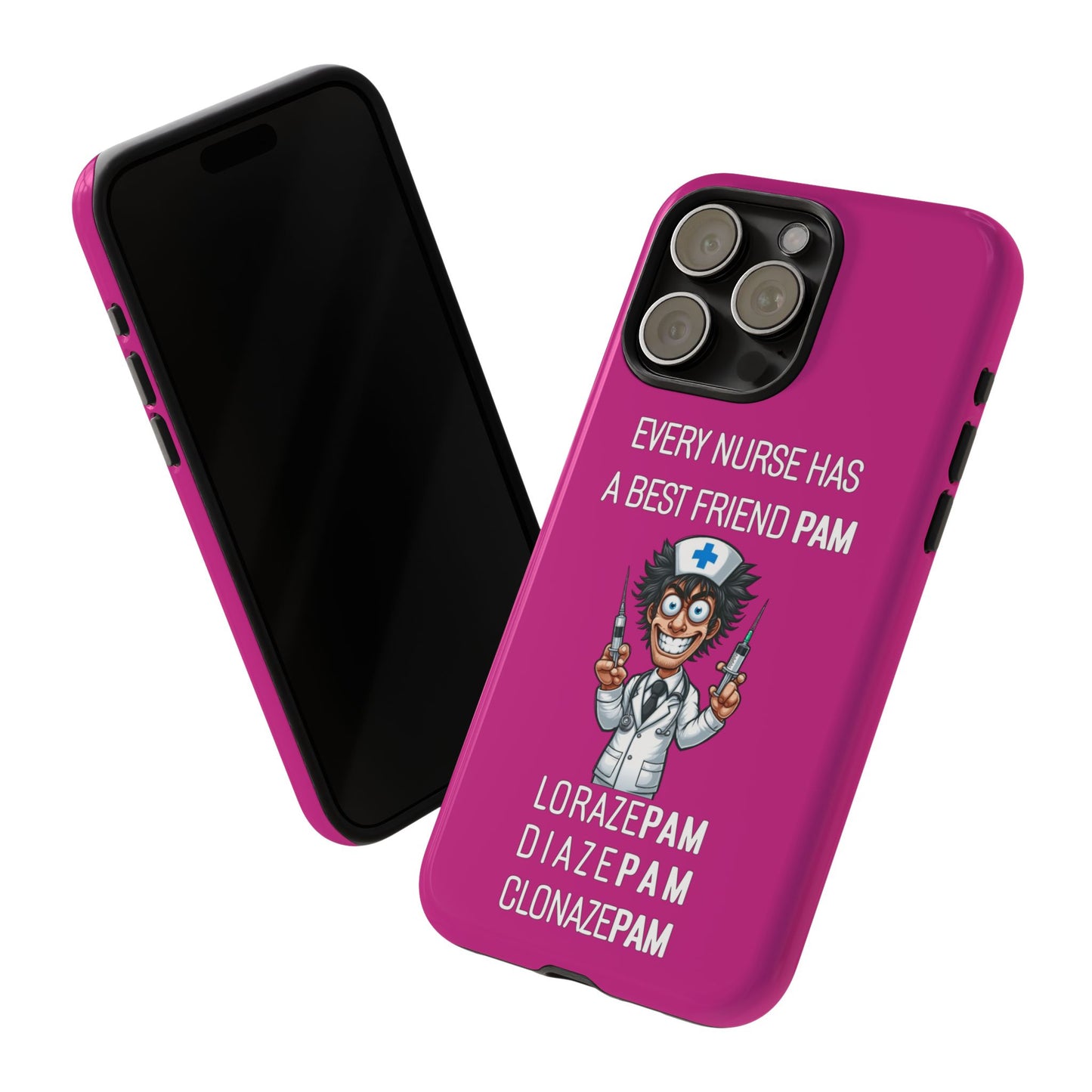 Nurse iPhone Tough Case - Every Nurse Has a Friend Named PAM Design (5) - Pink