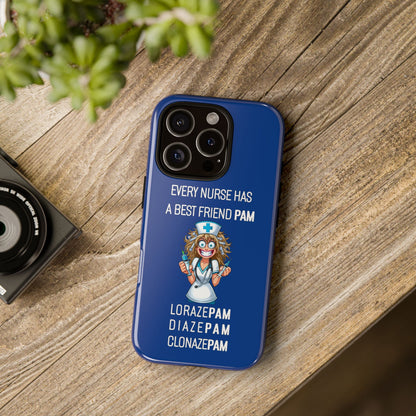 Nurse iPhone Tough Case - Every Nurse Has a Friend Named PAM Design (4) - Dark Blue