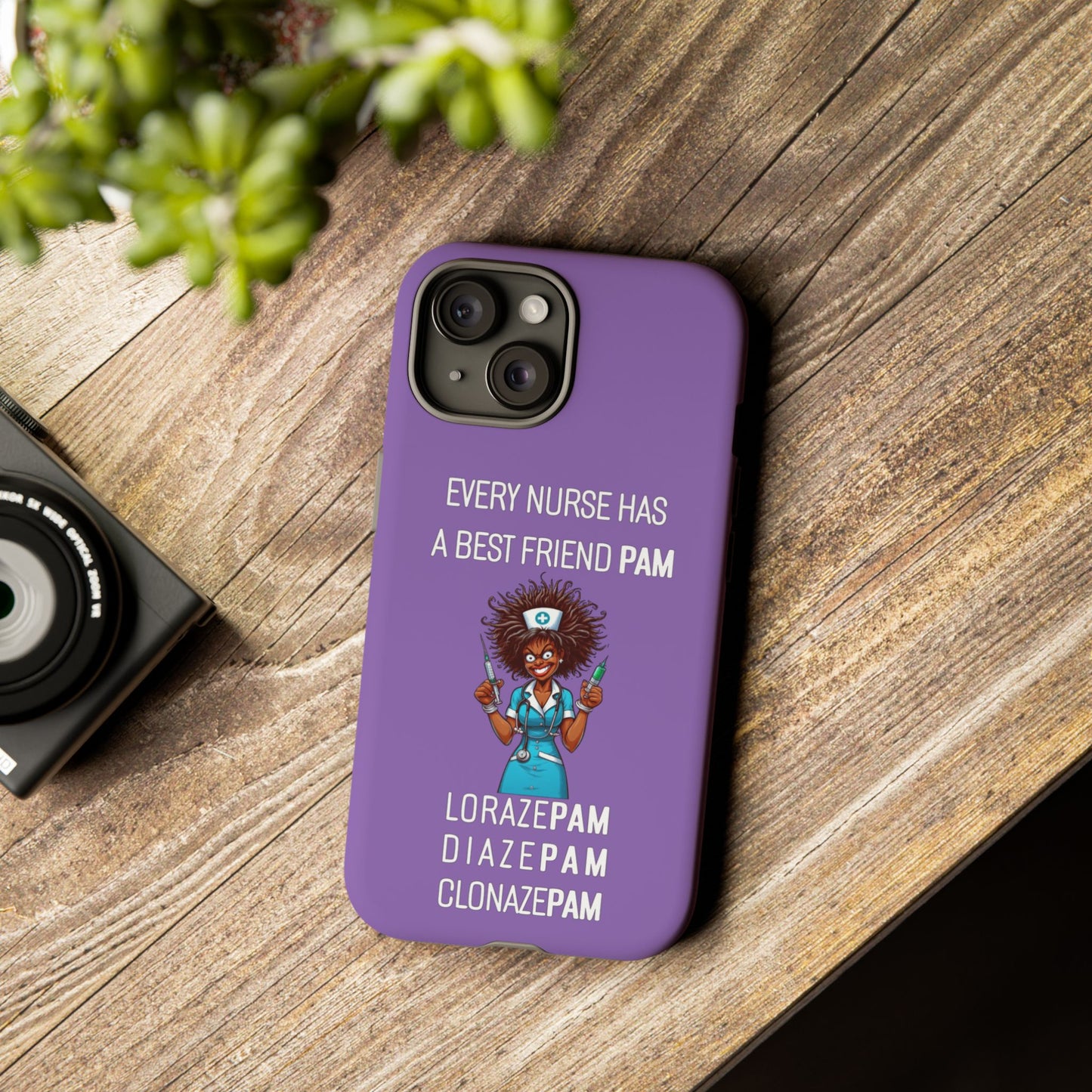 Nurse iPhone Tough Case - Every Nurse Has a Friend Named PAM Design (3) - Light Purple