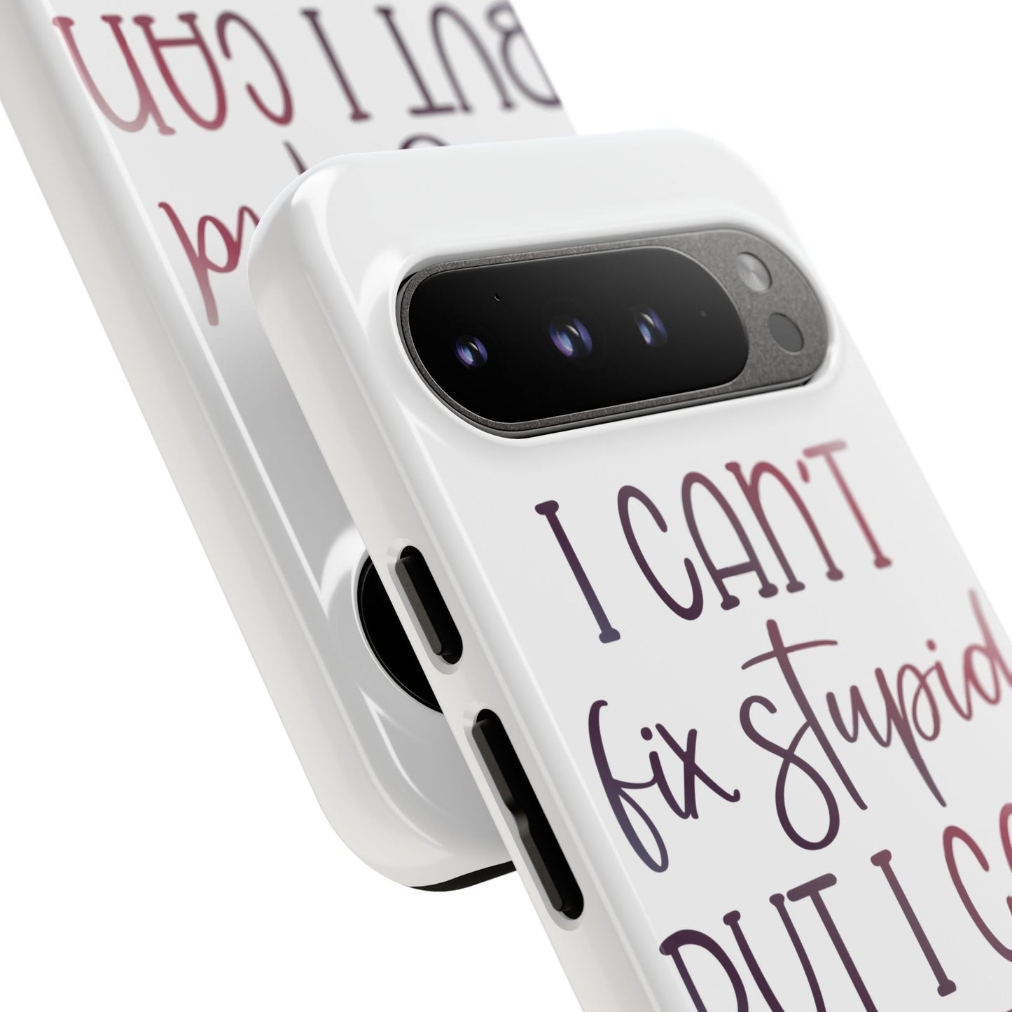 Google Pixel Tough Case - I Can't Fix Stupid But I Can Sedate It - White