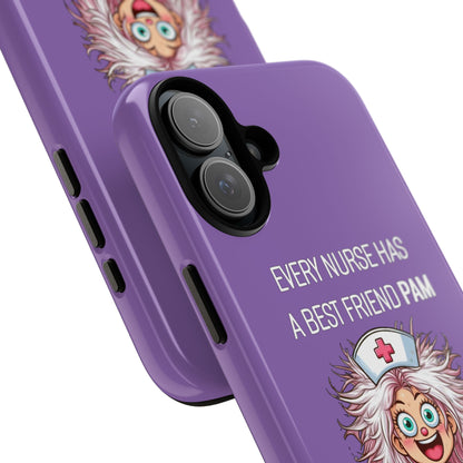 Nurse iPhone Tough Case - Every Nurse Has a Friend Named PAM Design (1) - Light Purple