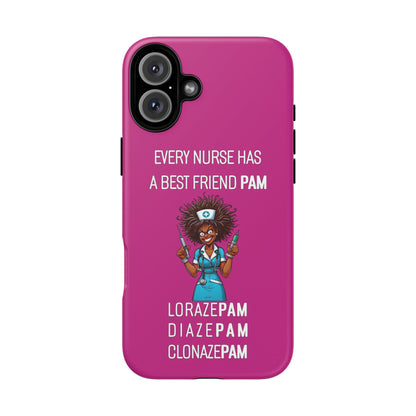 Nurse iPhone Tough Case - Every Nurse Has a Friend Named PAM Design (3) - Pink