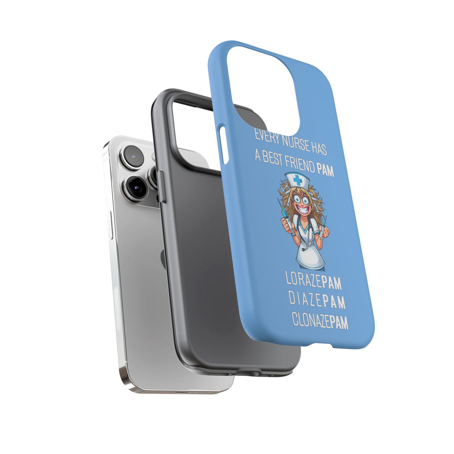 Nurse iPhone Tough Case - Every Nurse Has a Friend Named PAM Design (4) - Light Blue