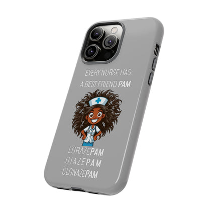 Nurse iPhone Tough Case - Every Nurse Has a Friend Named PAM Design (2) - Light Grey