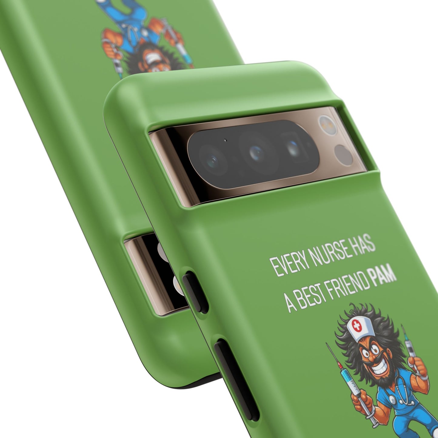 Nurse Google Pixel Tough Case - Every Nurse Has a Friend Named PAM Design (6) - Green