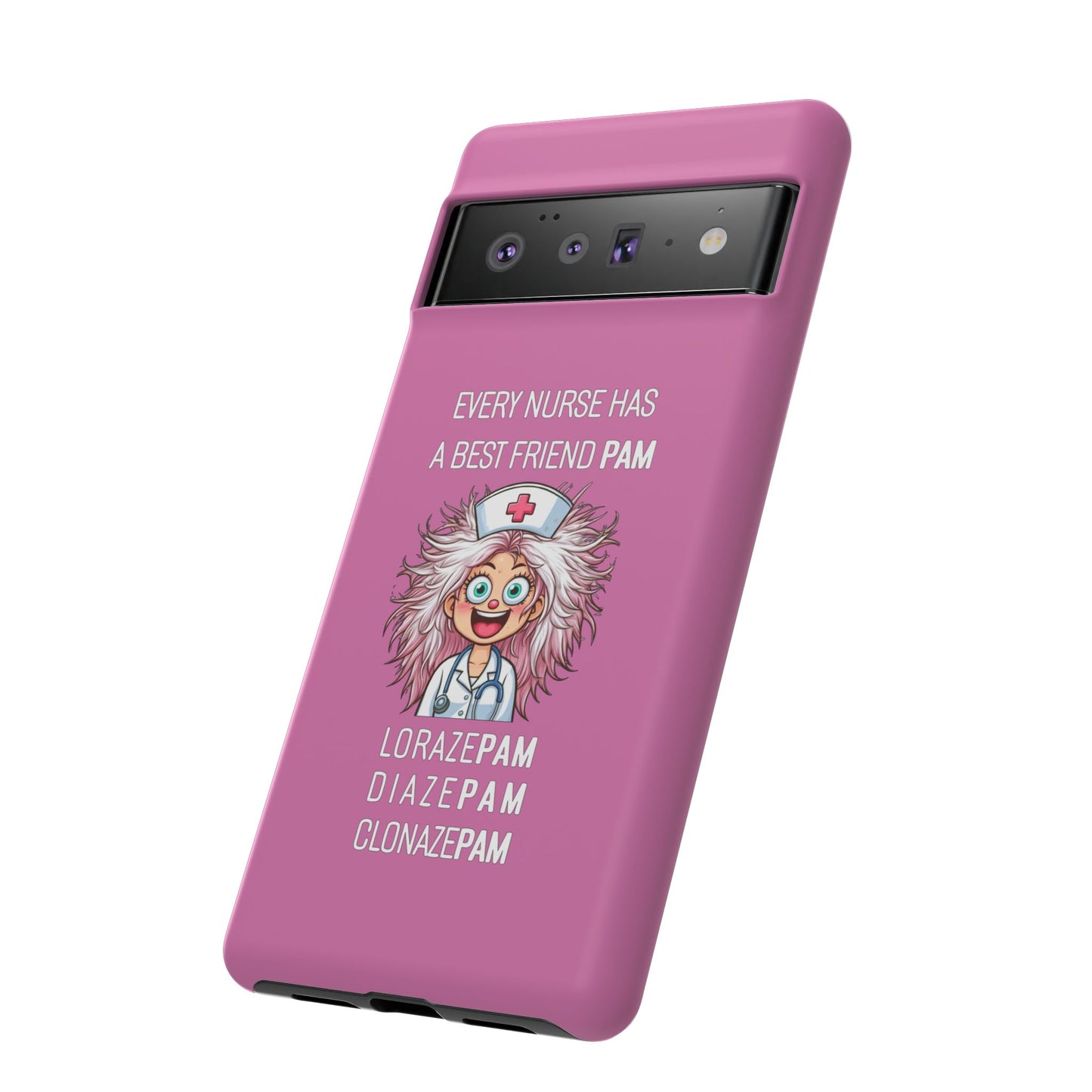 Nurse Google Pixel Tough Case - Every Nurse Has a Friend Named PAM Design (1) - Light Pink