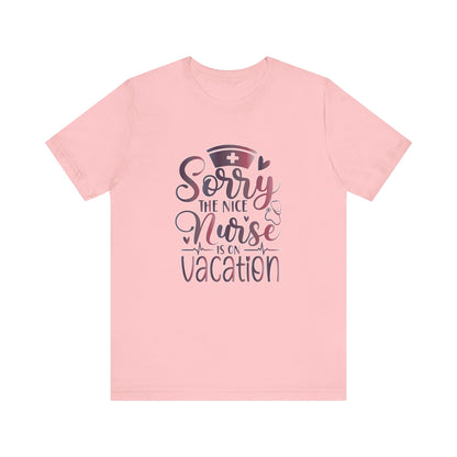 Sorry The Nice Nurse Is On Vacation gradient 2