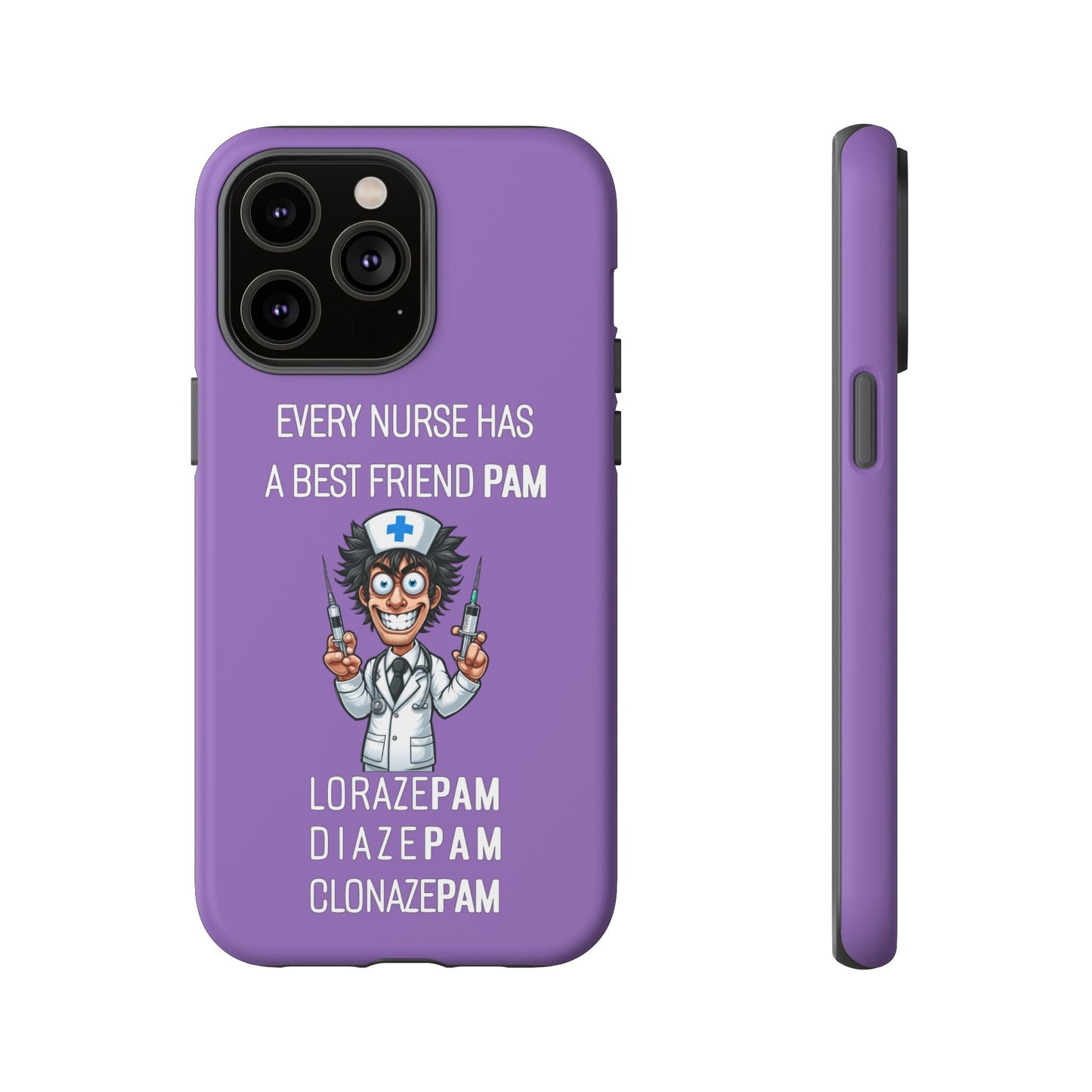 Nurse iPhone Tough Case - Every Nurse Has a Friend Named PAM Design (5) - Light Purple