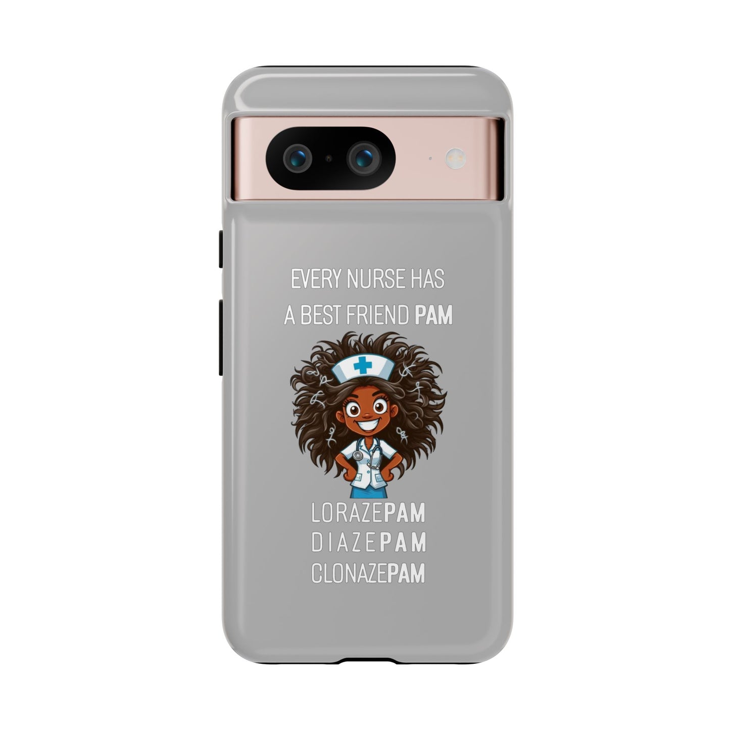 Nurse Google Pixel Tough Case - Every Nurse Has a Friend Named PAM Design (2) - Light Grey