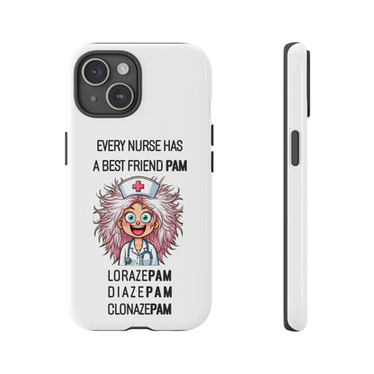 Nurse iPhone Tough Case - Every Nurse Has a Friend Named PAM Design (1) - White