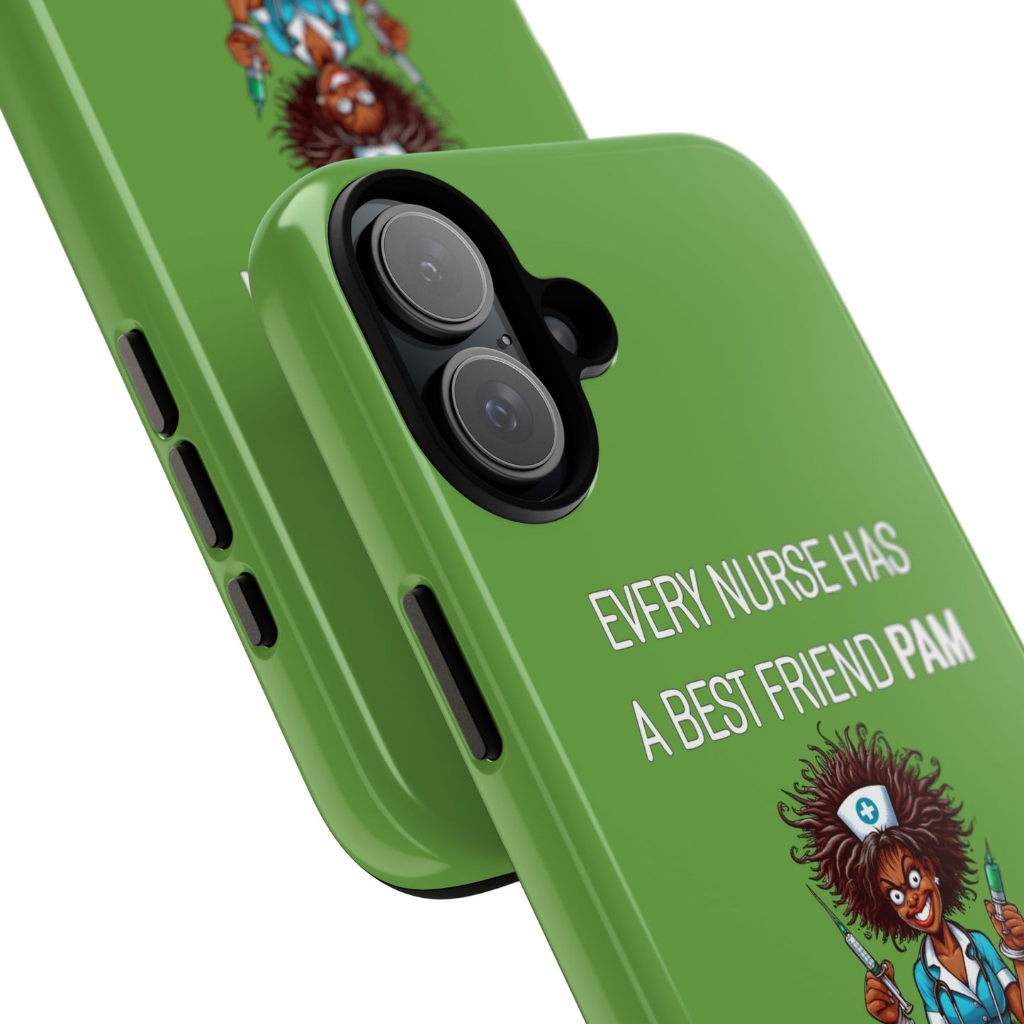 Nurse iPhone Tough Case - Every Nurse Has a Friend Named PAM Design (3) - Green